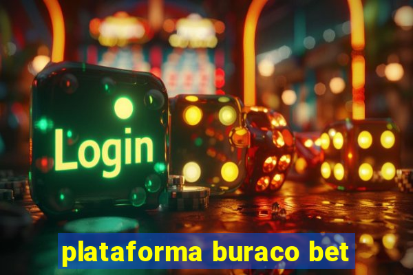 plataforma buraco bet